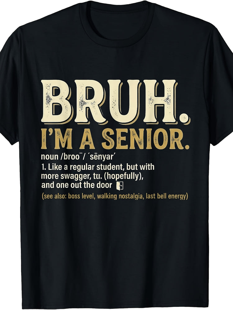 Men's & Women's Vintage Retro T-Shirt - "Bruh I'm A Senior" Senior Year Quote Graphic, High School Graduation Gift, Round Neck Casual Tee Suitable for Back to School, Year-Round Wear, Machine Washable Apparel